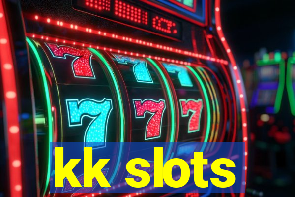 kk slots